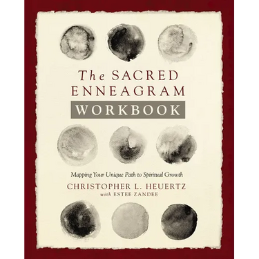 The Sacred Enneagram Workbook: Mapping Your Unique Path to Spiritual Growth