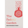 The Fading Garden