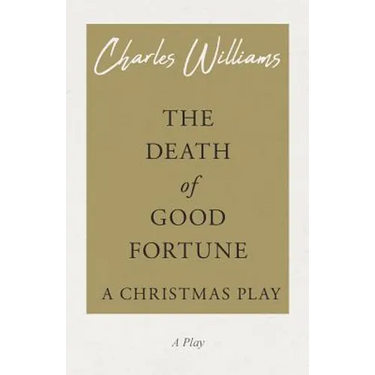 The Death of Good Fortune - A Christmas Play