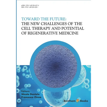 The New Challenges of the Cell Therapy and Potential of Regenerative Medicine: Toward The Future