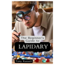 The Beginner's Guide to Lapidary: Unveiling the Beauty of Gemstones