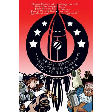 The Bloody Herring: A Gilbert & Sullivan Space Fantasy