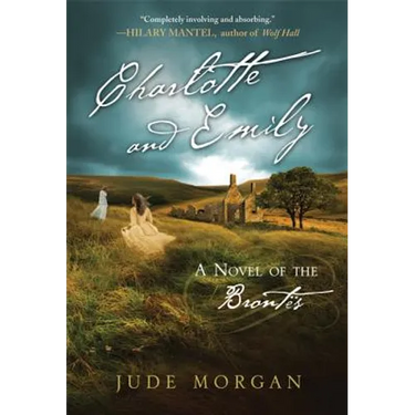 Charlotte and Emily: A Novel of the Brontës