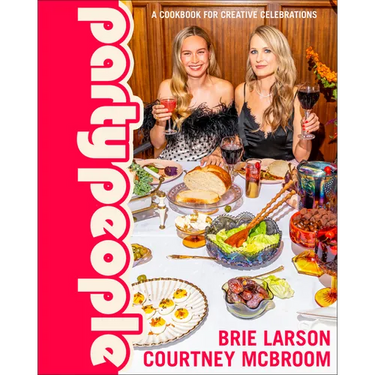 Party People: A Cookbook for Creative Celebrations