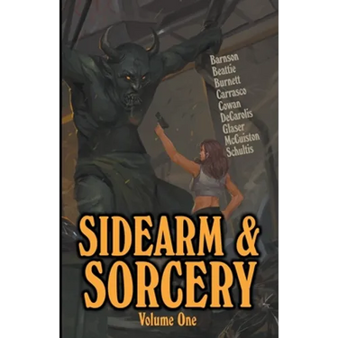 Sidearm & Sorcery Volume One
