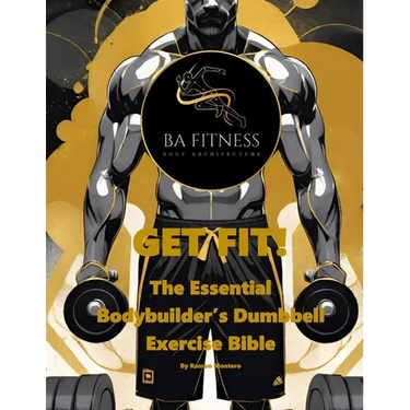 Get Fit: The Essential Bodybuilder's Dumbbell Exercise Bible