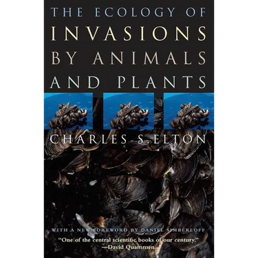 The Ecology of Invasions by Animals and Plants
