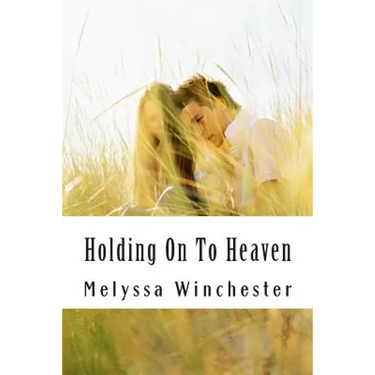 Holding On To Heaven