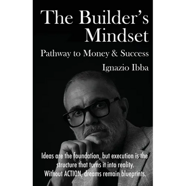 The Builder's Mindset Pathway to Money & Success