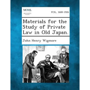 Materials for the Study of Private Law in Old Japan.