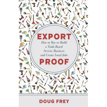 Export Proof: The Handbook for Buying and Building a Trade-Based Service Business