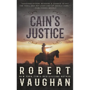 Cain's Justice: A Classic Western Adventure