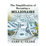 The Simplification of Becoming a Millionaire