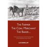 The Farmer, the Coal Merchant, the Baker