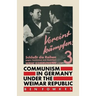 Communism in Germany Under the Weimar Republic