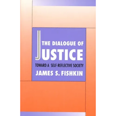 The Dialogue of Justice: Toward a Self-Reflective Society