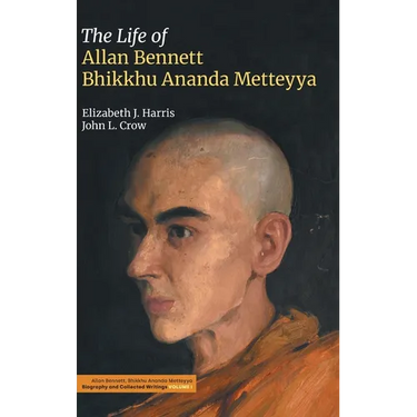 The Life of Allan Bennett, Bhikkhu Ananda Metteyya