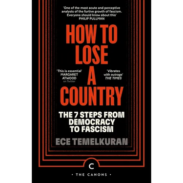 How to Lose a Country: The 7 Steps from Democracy to Fascism