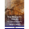 The Master's Violin: The Classic Romance Novel