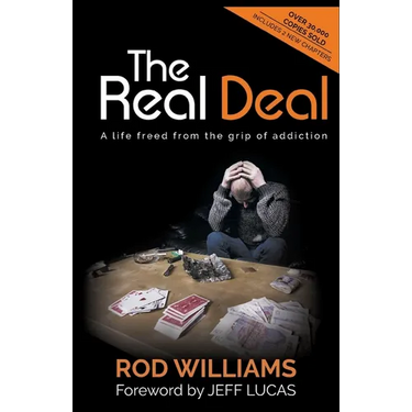 The Real Deal (Updated and Extended Version): A Life Freed from the Grip of Addiction