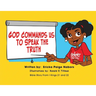 God Commands us to Speak the Truth