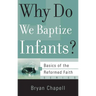Why Do We Baptize Infants?