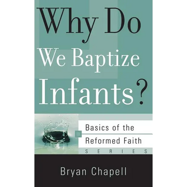 Why Do We Baptize Infants?