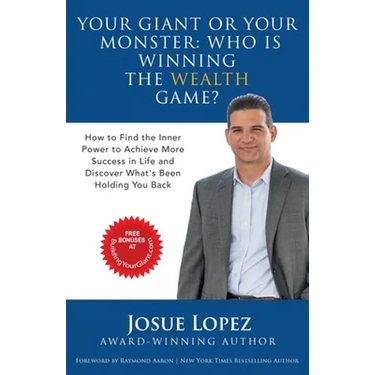 Your Giant or Your Monster: Who is Winning the Wealth Game?: How to Find the Inner Power to Achieve More Success in Life and Discover What is Holding