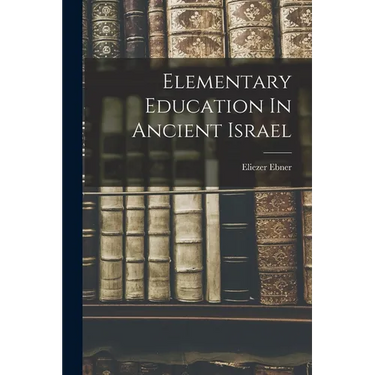 Elementary Education In Ancient Israel