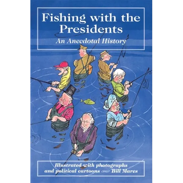 Fishing with the Presidents