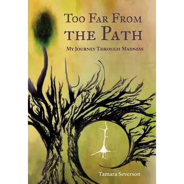 Too Far from the Path: My Journey Through Madness