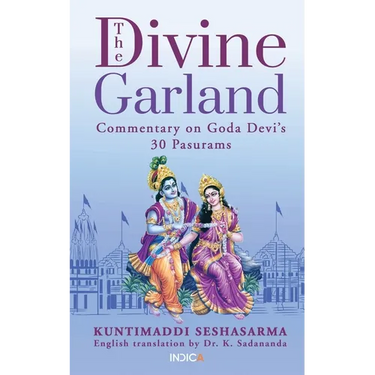 The Divine Garland: Commentary on Goda Devi's 30 Pasurams