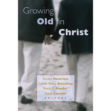 Growing Old in Christ