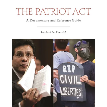 The Patriot Act: A Documentary and Reference Guide