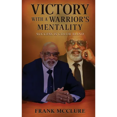Victory with a Warrior's Mentality: Success Is Color Blind