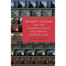Robert Altman and the Elaboration of Hollywood Storytelling
