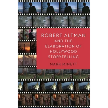 Robert Altman and the Elaboration of Hollywood Storytelling