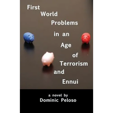 First World Problems in an Age of Terrorism and Ennui