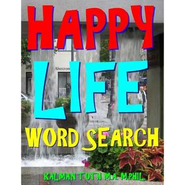 Happy Life Word Search: 500 Extra Large Print Entertaining Themed Puzzles