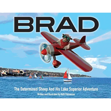 Brad: The Determined Sheep And His Lake Superior Adventure