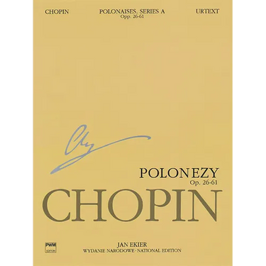 Polonaises Series A: Ops. 26, 40, 44, 53, 61: Chopin National Edition 6a, Volume VI