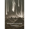 Monstrous Century: Essays in 'the Age of the Feuilleton'
