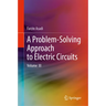 A Problem-Solving Approach to Electric Circuits: Volume III