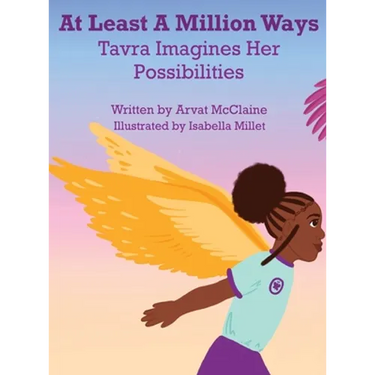 At Least A Million Ways: Tarva Imagines Her Possibilities