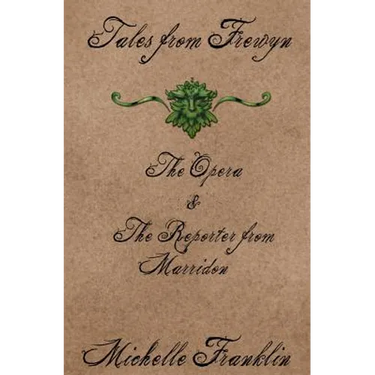 Tales From Frewyn: The Opera & The Reporter from Marridon