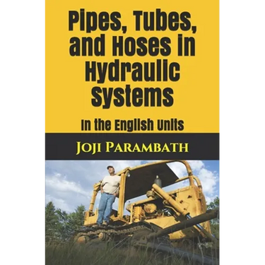 Pipes, Tubes, and Hoses in Hydraulic Systems: In the English Units