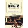 Marianne in Chains: Daily Life in the Heart of France During the German Occupation