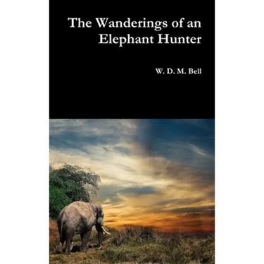 The Wanderings of an Elephant Hunter