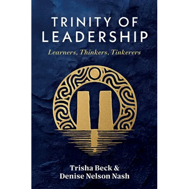 Trinity of Leadership: Learners, Thinkers, Tinkerers