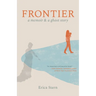 Frontier: A Memoir and a Ghost Story